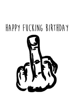 Happy Fucking Birthday