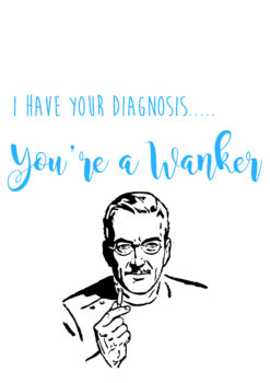 Diagnosis Wanker