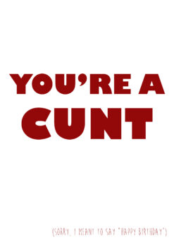 Youre A Cunt - Hbd (Red)