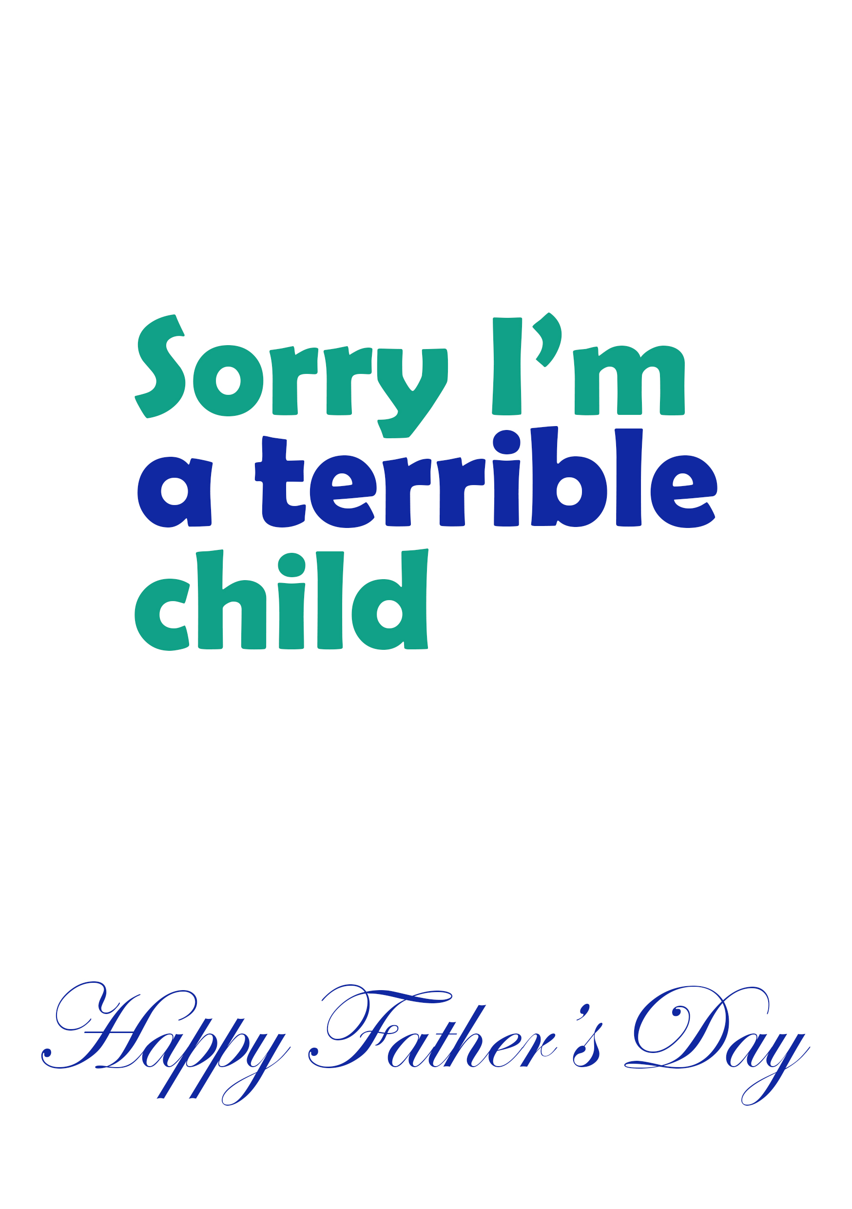 Sorry Im Terrible Fathers Day