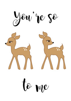 Deer To Me