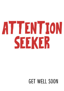 Attention Seeker