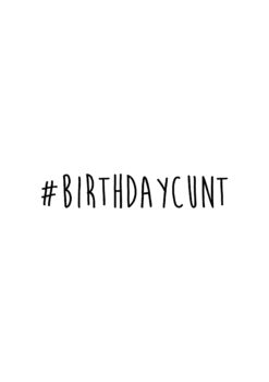 Birthday Cunt