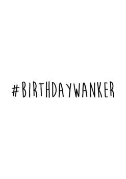Birthday Wanker