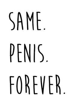 Same Penis Forever